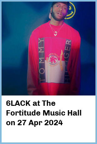 6LACK at The Fortitude Music Hall in Brisbane