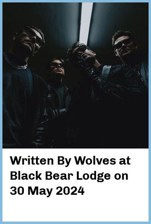 Written By Wolves at Black Bear Lodge in Fortitude Valley