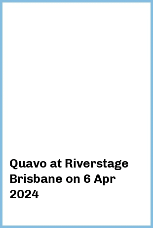Quavo at Riverstage Brisbane in Brisbane