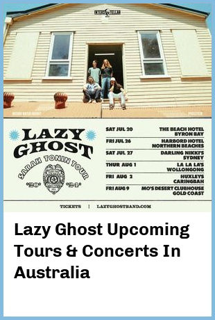 Lazy Ghost Upcoming Tours & Concerts In Australia