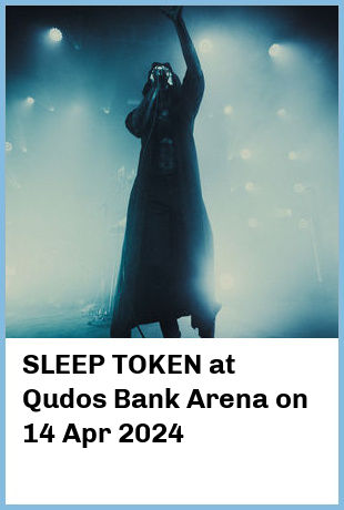 SLEEP TOKEN at Qudos Bank Arena in Sydney Olympic Park