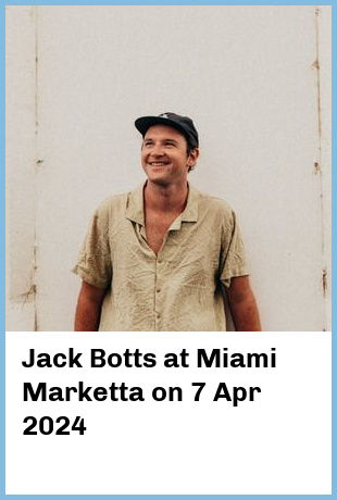 Jack Botts at Miami Marketta in Gold Coast