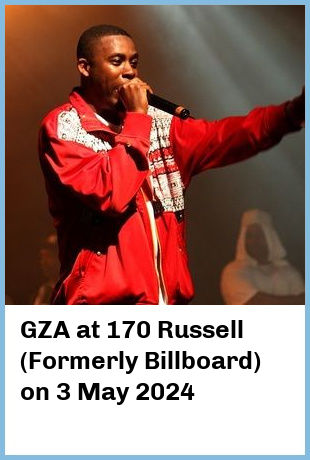 GZA at 170 Russell (Formerly Billboard) in Melbourne