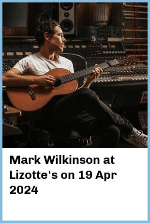 Mark Wilkinson at Lizotte's in Lambton