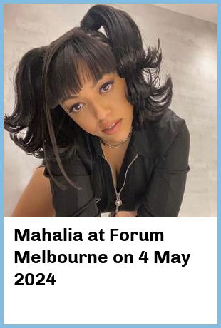 Mahalia at Forum Melbourne in Melbourne