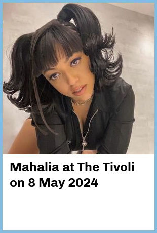 Mahalia at The Tivoli in Brisbane