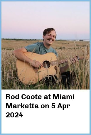 Rod Coote at Miami Marketta in Gold Coast