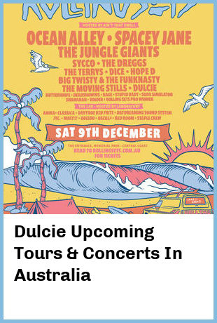 Dulcie Upcoming Tours & Concerts In Australia