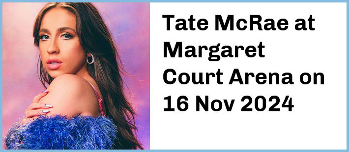 Tate McRae at Margaret Court Arena in Melbourne