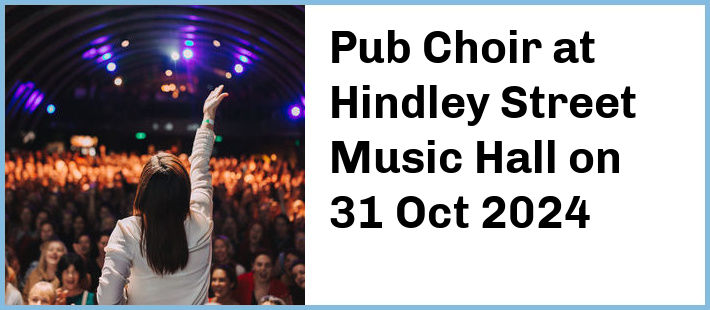 Pub Choir at Hindley Street Music Hall in Adelaide