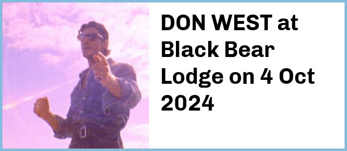 DON WEST at Black Bear Lodge in Fortitude Valley