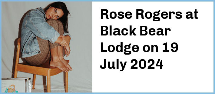 Rose Rogers at Black Bear Lodge in Fortitude Valley