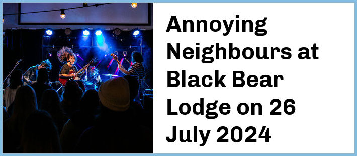 Annoying Neighbours at Black Bear Lodge in Fortitude Valley