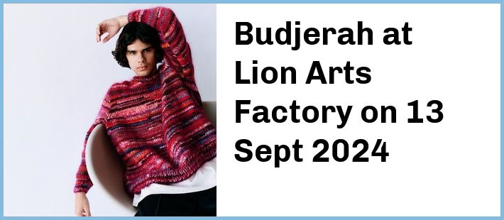 Budjerah at Lion Arts Factory in Adelaide