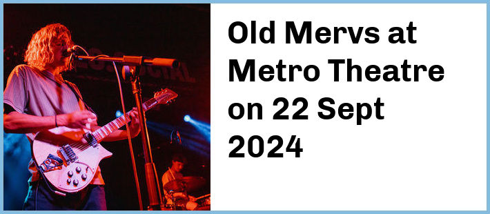 Old Mervs at Metro Theatre in Sydney