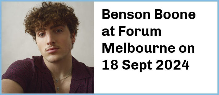 Benson Boone at Forum Melbourne in Melbourne