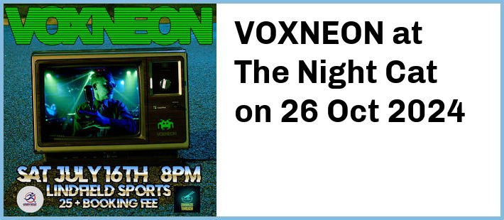 VOXNEON at The Night Cat in Fitzroy