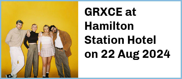 GRXCE at Hamilton Station Hotel in Newcastle