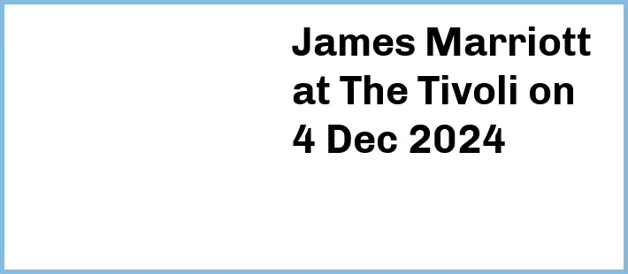 James Marriott at The Tivoli in Brisbane