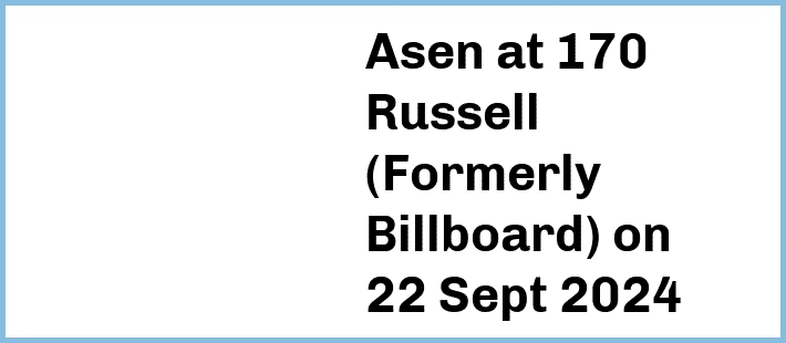 Asen at 170 Russell (Formerly Billboard) in Melbourne