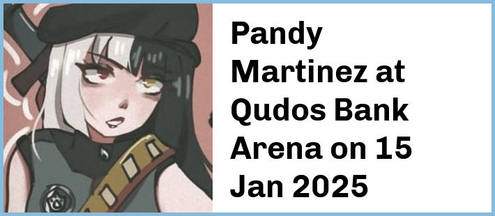 Pandy Martinez at Qudos Bank Arena in Sydney Olympic Park