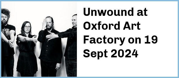 Unwound at Oxford Art Factory in Sydney