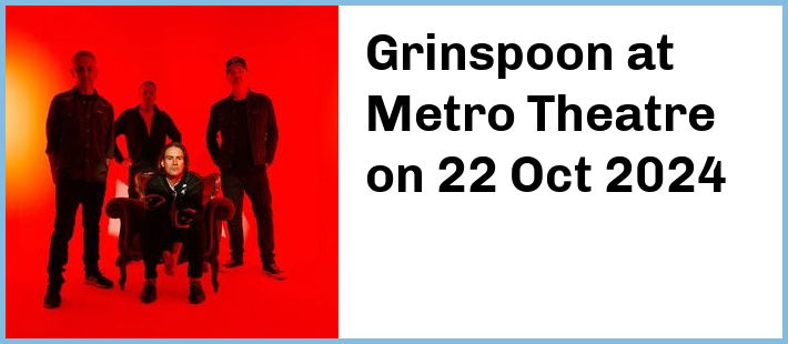 Grinspoon at Metro Theatre in Sydney