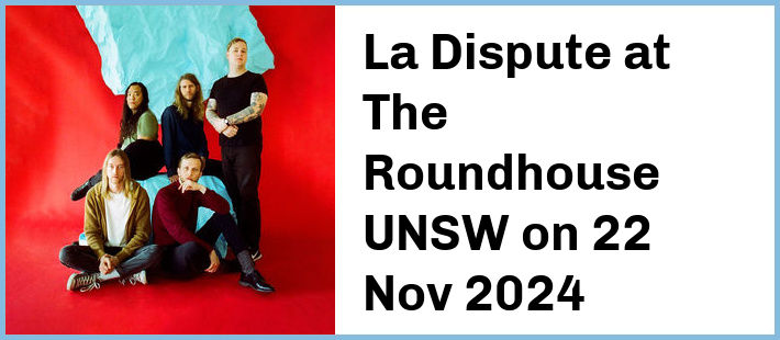 La Dispute at The Roundhouse UNSW in Kensington