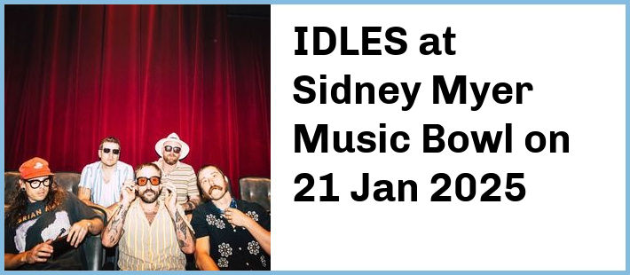 IDLES at Sidney Myer Music Bowl in Melbourne