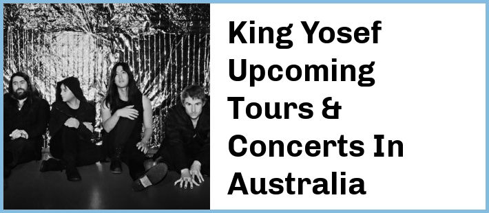 King Yosef Tickets Australia