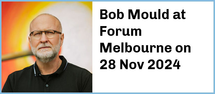 Bob Mould at Forum Melbourne in Melbourne