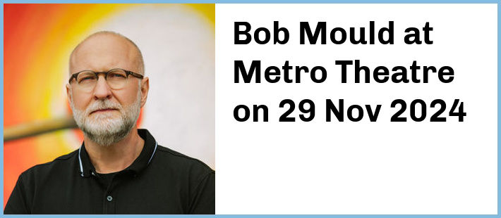 Bob Mould at Metro Theatre in Sydney