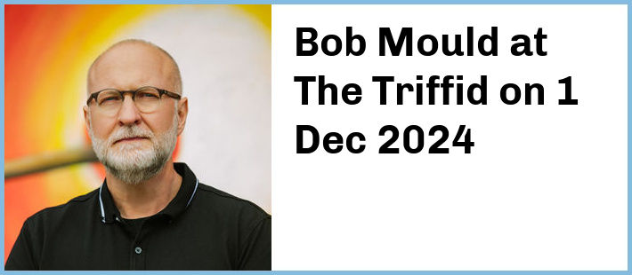 Bob Mould at The Triffid in Brisbane