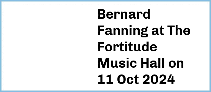 Bernard Fanning at The Fortitude Music Hall in Brisbane