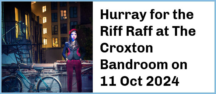 Hurray for the Riff Raff at The Croxton Bandroom in Thornbury