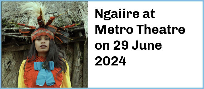 Ngaiire at Metro Theatre in Sydney