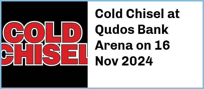 Cold Chisel at Qudos Bank Arena in Sydney Olympic Park