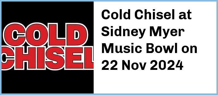 Cold Chisel at Sidney Myer Music Bowl in Melbourne