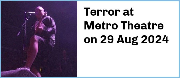 Terror at Metro Theatre in Sydney