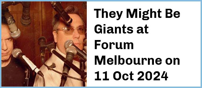 They Might Be Giants at Forum Melbourne in Melbourne