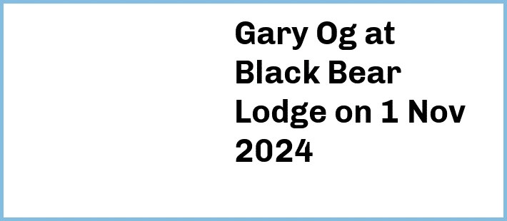 Gary Og at Black Bear Lodge in Fortitude Valley