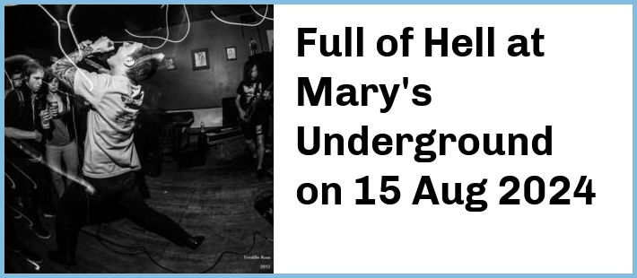 Full of Hell at Mary's Underground in Sydney