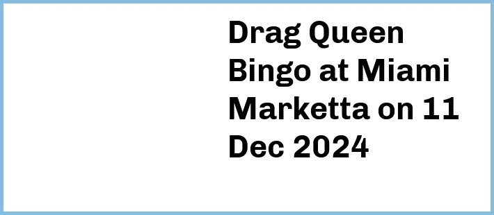 Drag Queen Bingo at Miami Marketta in Gold Coast