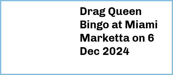 Drag Queen Bingo at Miami Marketta in Gold Coast