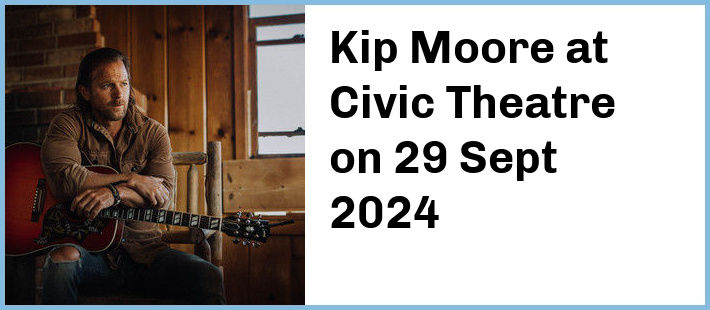 Kip Moore at Civic Theatre in Newcastle