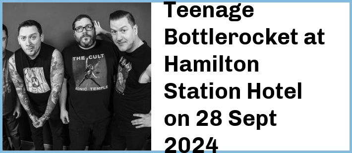 Teenage Bottlerocket at Hamilton Station Hotel in Newcastle