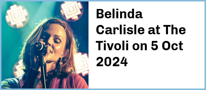 Belinda Carlisle at The Tivoli in Brisbane