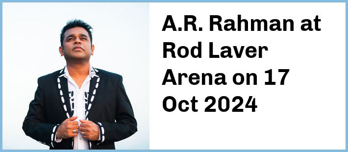 A.R. Rahman at Rod Laver Arena in Melbourne