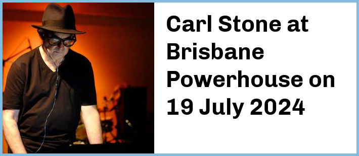 Carl Stone at Brisbane Powerhouse in New Farm