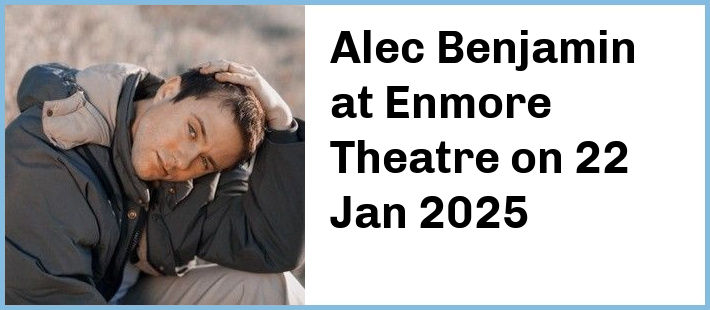 Alec Benjamin at Enmore Theatre in Newtown